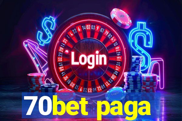 70bet paga